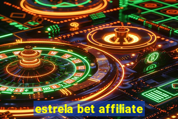 estrela bet affiliate